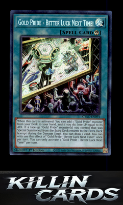 1st Edition Gold Pride - Better Luck Next Time! CYAC-EN091 YuGiOh Secret Rare Cy